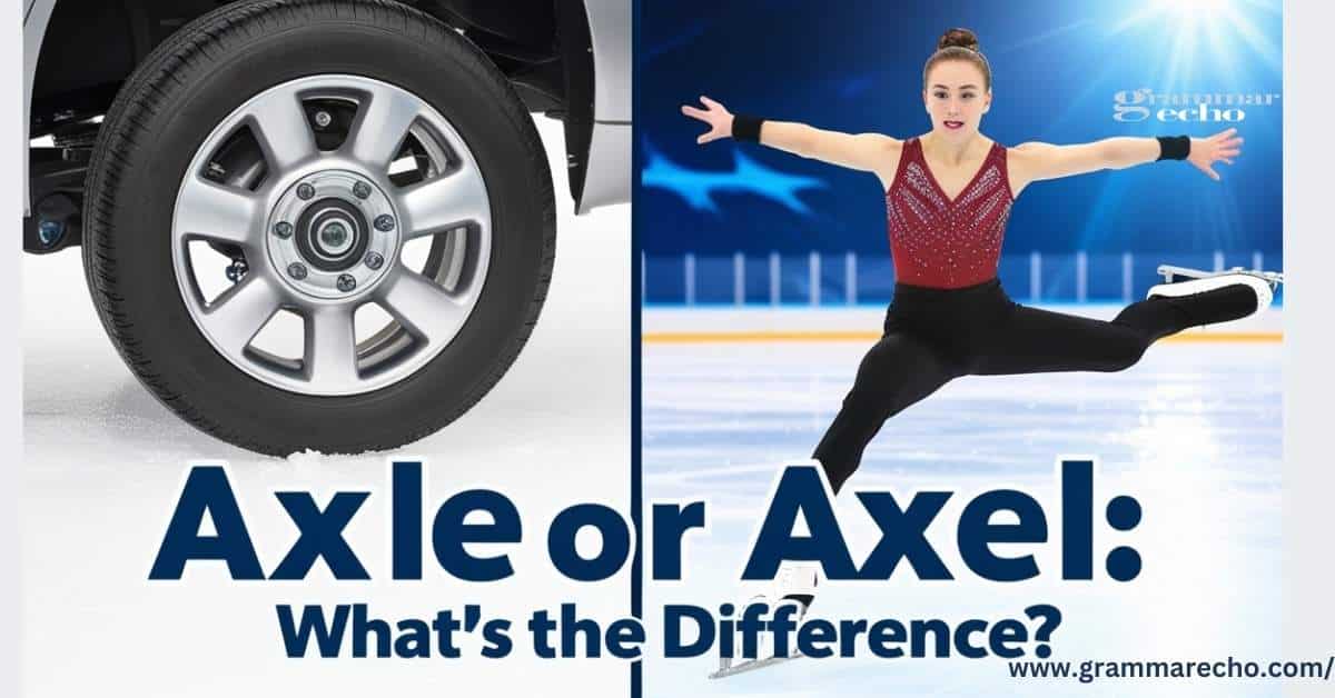 Axle or Axel: