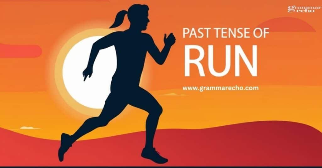 Past Tense of "Run"