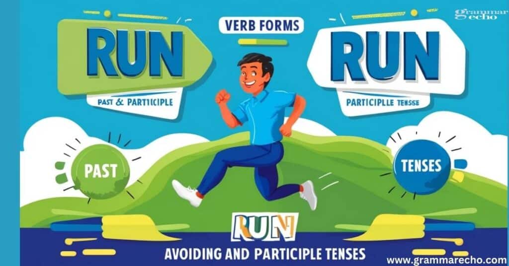 "Past and Past Participle of Run"