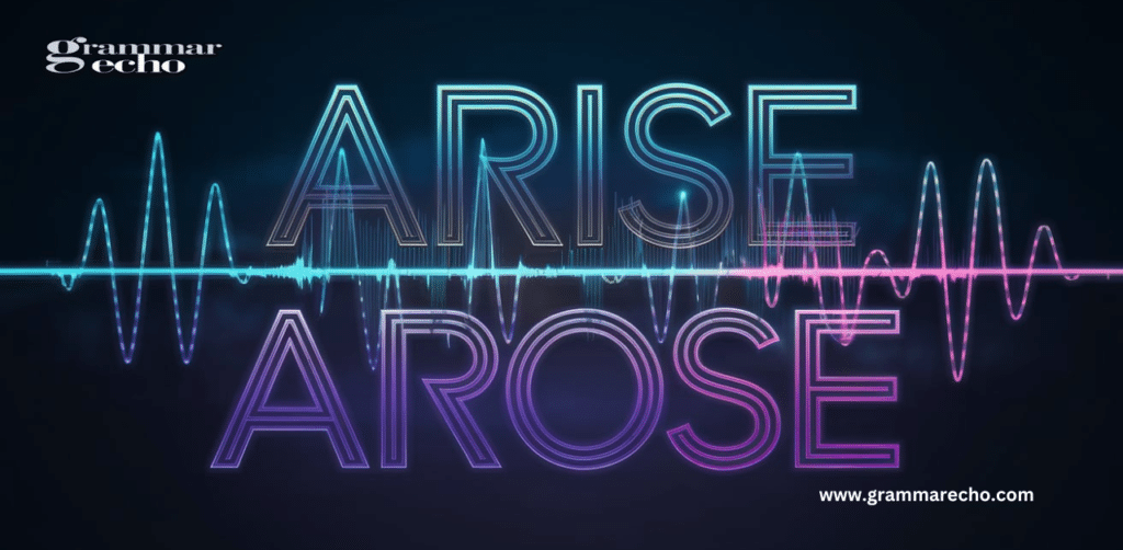 Pronunciation of “Arise” and “Arose”