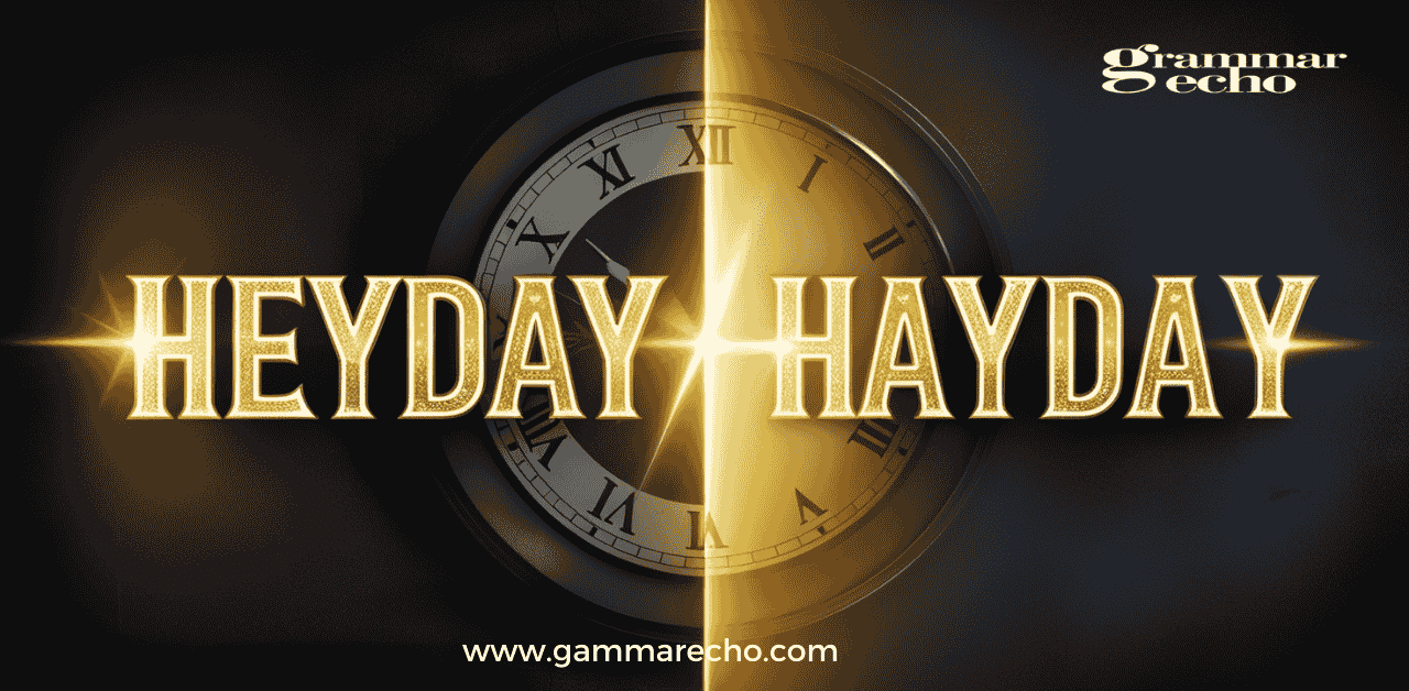 Heyday or Hayday