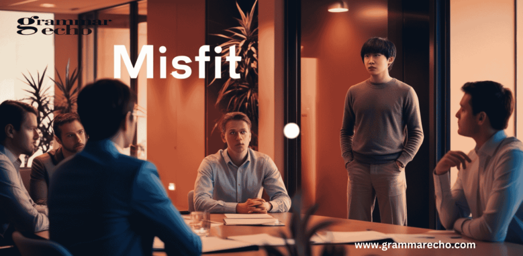 Misfit- not belonging synonym