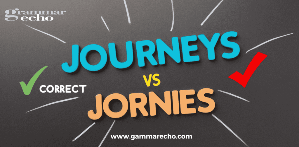 Why “Journeys or Journies”?