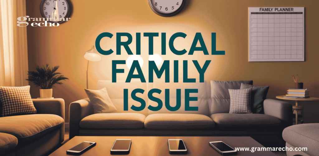 Critical family issue