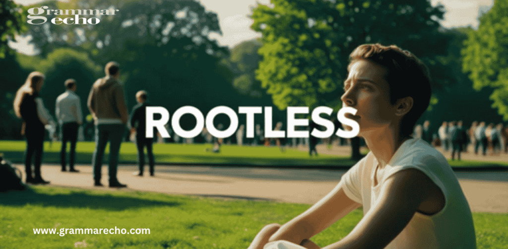 Rootless