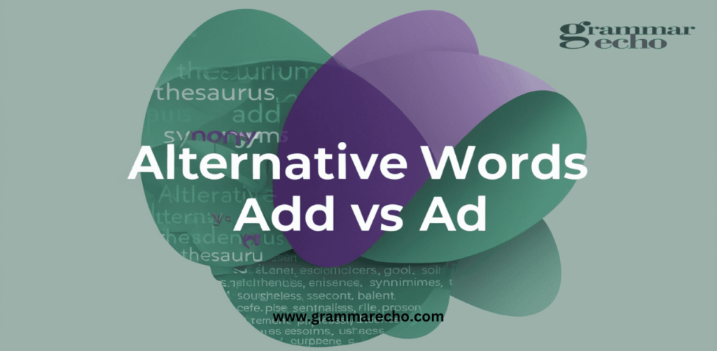 Alternative Words Add vs Ad