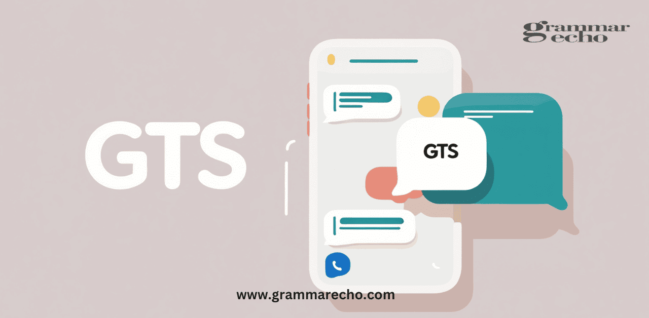 ‘GTS’ Meaning