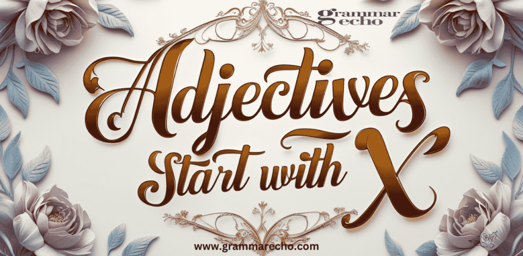 Adjective Start with x