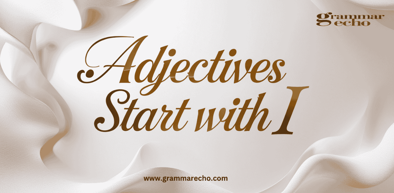 Adjectives starting with I