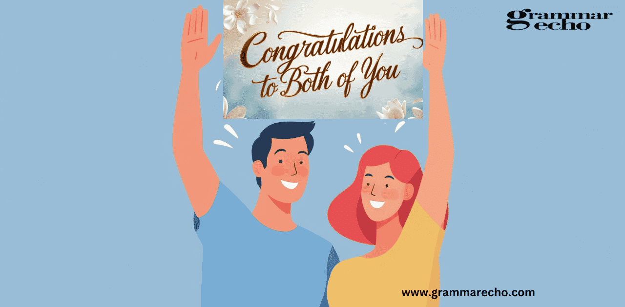 Congratulations to Both of You