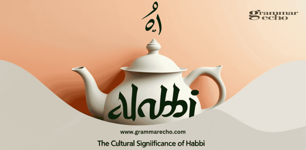 The Cultural Significance of Habibi in Arabic Society