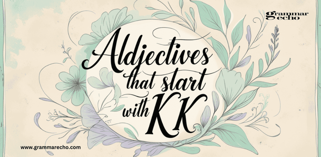 K Adjectives